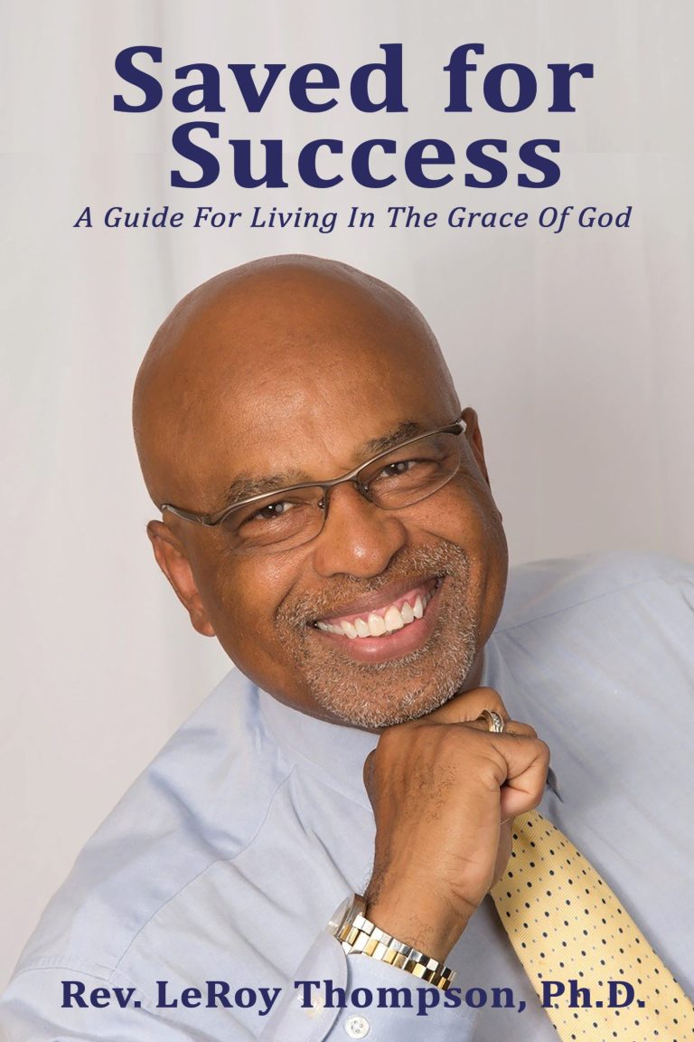 Saved for Success: A Guide For Living In The Grace Of God 