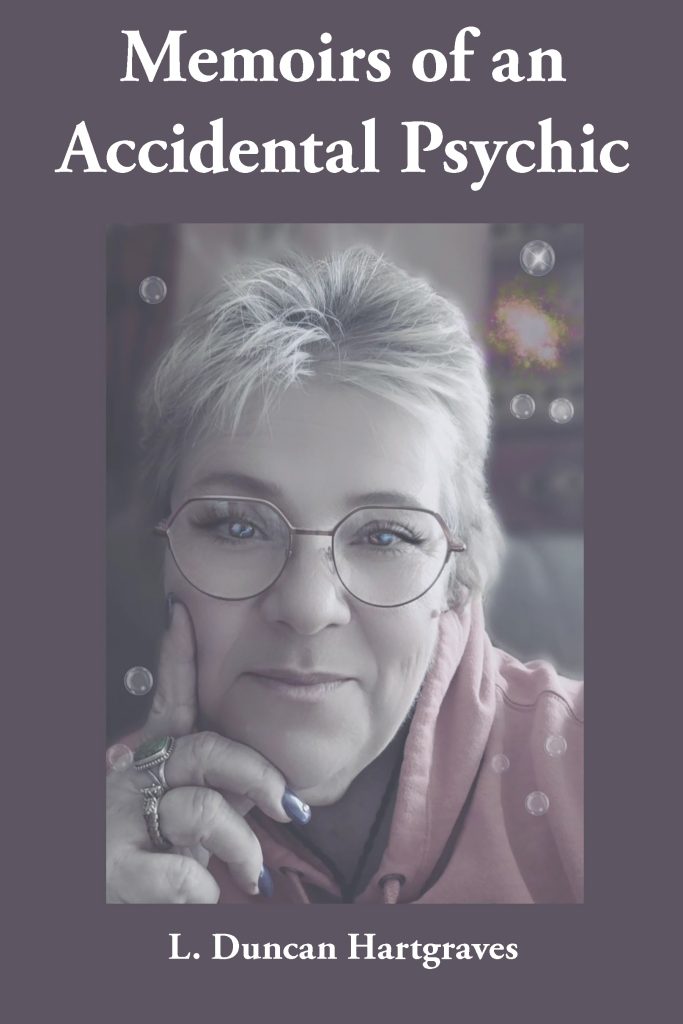 Memoirs of an Accidental Psychic by L. Duncan Hartgraves