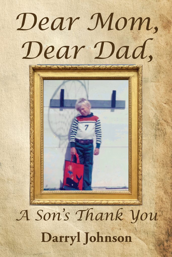 Dear Mom, Dear Dad, A Son’s Thank You